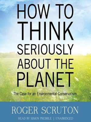 How to Think Seriously about the Planet - Audiobook